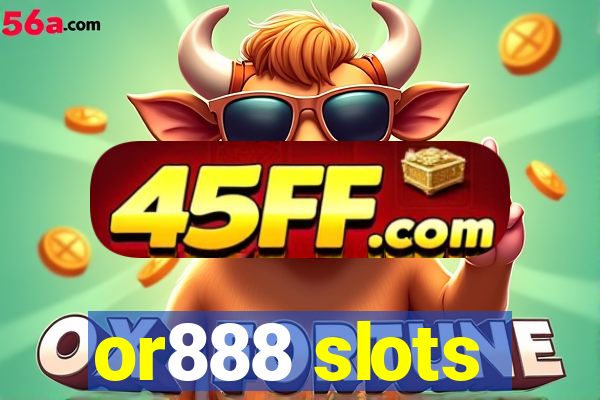 or888 slots